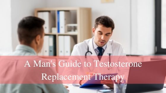 A Man’s Guide to Testosterone Replacement Therapy