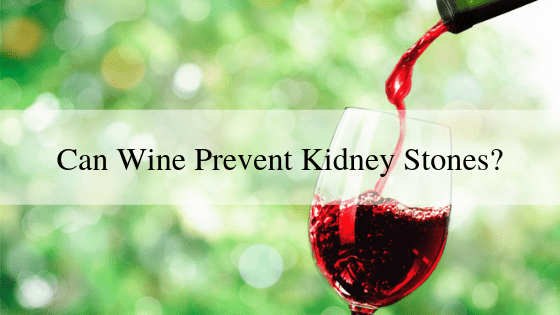 Can Wine Prevent Kidney Stones?
