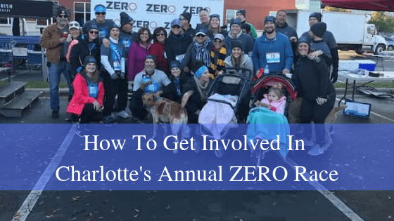 How To Get Involved In Charlotte’s Annual ZERO Race