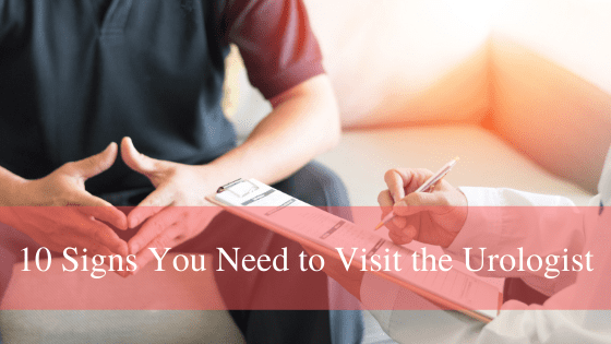 10 Signs You Need to Visit the Urologist