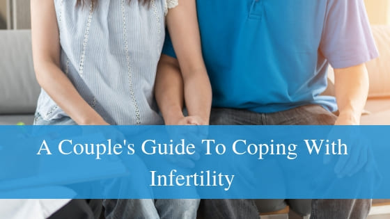 A Couple’s Guide to Coping With Infertility