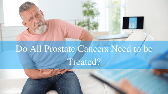 Do All Prostate Cancers Need to be Treated?