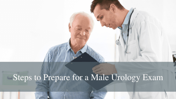 Steps to Prepare for a Male Urology Exam