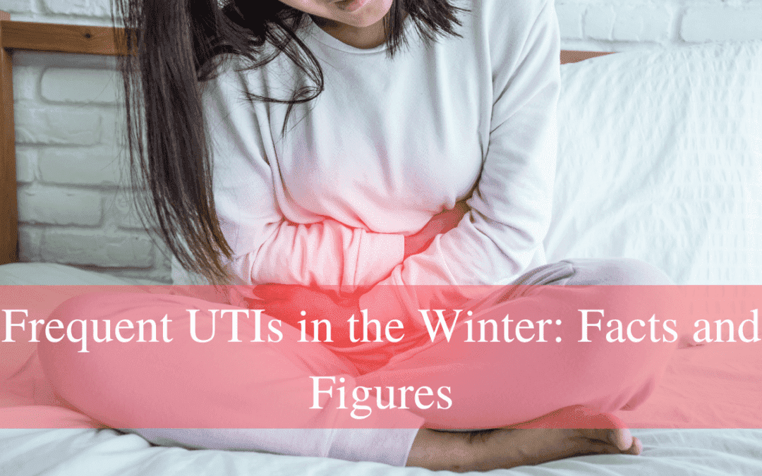 Frequent UTIs in the Winter: Facts and Figures